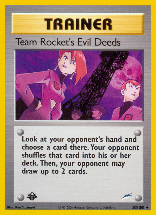 Team Rocket's Evil Deeds 1st ed. 103/105